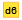 Action: d6